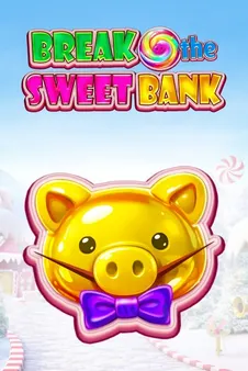 Break The Sweet Bank