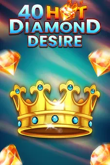 40 Hot Diamond Desire