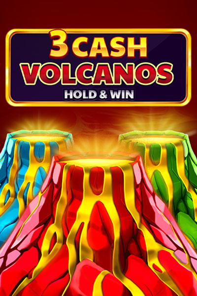 3 Cash Volcanos: Hold & Win