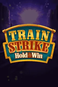 Train Strike Hold and Win